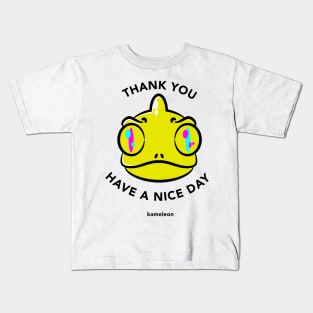 Kameleon Thank you. Have a nice day,. Kids T-Shirt